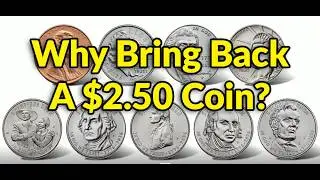 Another $2.50 Coin To Be Minted - How Much Are 2026 Coins Worth?