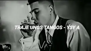 YSY A - TRAJE UNOS TANGOS [LETRA]