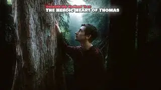 The heroic Heart of Thomas