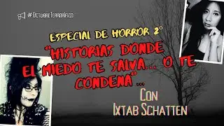 Fantasmas reales, miedos reales: &iquest;Y t&uacute;, qu&eacute; viste? Con: Ixtab Schatten #OctubreTerror&iacute;fico
