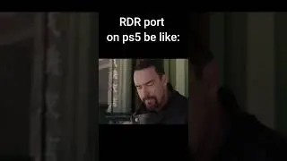 RDR port on ps5 be like: / Red Dead Redemption 2