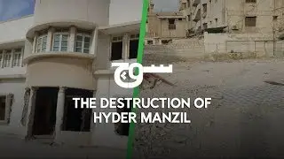 The Destruction of Hyder Manzil