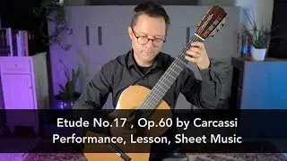 Etude No.17, Op.60 by Carcassi and Lesson for Classical Guitar