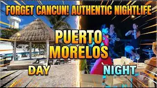 Forget Cancun: Puerto Morelos has the Most Authentic Nightlife