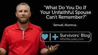 What Do You Do If Your Unfaithful Spouse Can't Remember?