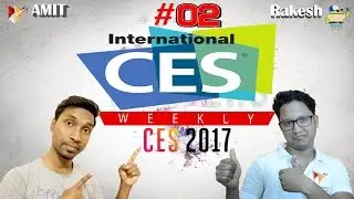 02 Top Tech News of the week Ft Data Dock | CES 2017 | Android Buddy |