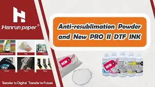 DTF New Upgrade | New Pro II dtf ink and Anti-resublimation Powder
