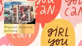 Wipchat #diamondpaintwithus  hosted by @connectionoflivesandinterests
