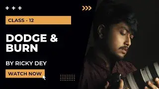Dodge & Burn Tool | Photoshop for Beginners Full In Bengali - Class 12 | Bangla Tutorial | Ricky
