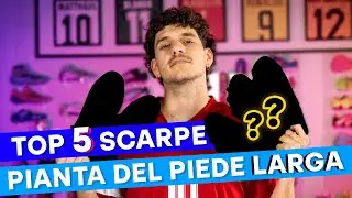LE MIGLIORI SCARPE DA CALCIO PER PIANTA DEL PIEDE LARGA 2026!!