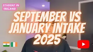 September Intake Vs January Intake Ireland 2025? || Are You Late to Apply? || Jobs in Ireland