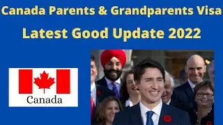 Canada Parents and Grand Parents Visa Latest Big Update 2022 | Good News | Canada Immigration