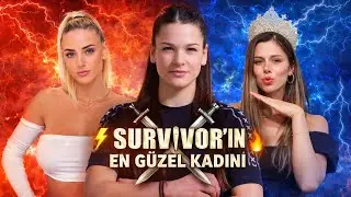 SURVİVOR TARİHİNİN EN GÜZEL KADINI KİM ?
