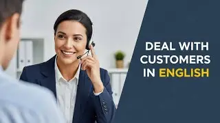 Learn to Deal with Customers at Work | Office English Speaking Practice | Customer Service English