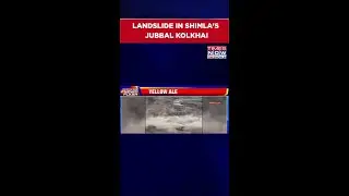 Himachal Pradesh: Landslide In Shimla's Jubbal-Kotkhai | Roads Cave In Due To Incessant Rain #shorts