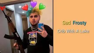 Sad Frosty - Crib With A Lake (Audio)