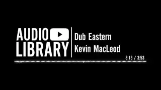 Dub Eastern - Kevin MacLeod
