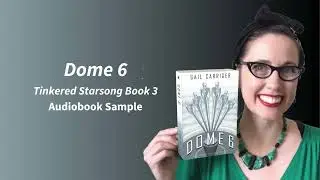 Dome 6 by Gail Carriger: Audiobook Sample