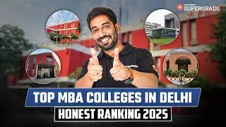 Top 10 MBA Colleges in Delhi 2025 🏫| Honest Ranking 2025 | Don't Miss These Best B-Schools in Delhi🔎