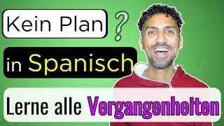 Die Vergangenheit auf Spanisch - Alle Zeitformen richtig anwenden!
