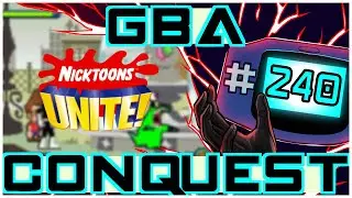 GBA Conquest #240: Nicktoons Unite! - Can 4 Heroes Save the Multiverse?