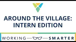 Around the Village: Intern Edition