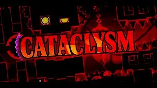 Cataclysm 100% by Ggb0y (Extreme Demon) | Geometry Dash 2.2