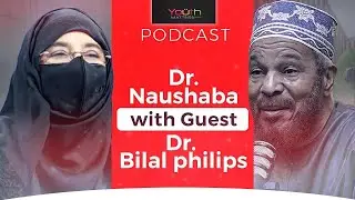 Bridging Worlds: Education, Leadership & Faith | Dr. Naushaba Hasan Murad and Dr. Bilal Philips