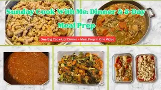 Sunday Cook With Me: Dinner & 5-Day Meal Prep || One Big Cook-Up! Dinner + Meal Prep in One Video