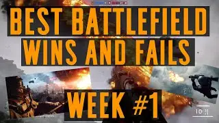 BEST WINS AND FAILS OF THE WEEK #1 (Best Battlefield Moments Of The Week)