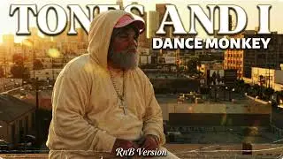 Tones And I - Dance Monkey (Chill RnB Cover)