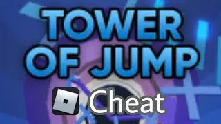 Tower of Jump Roblox Cheat