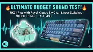 RK61 Plus (Stock + Tape Mod) Sound Test: Is This Budget 60% King?