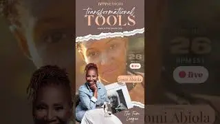 IVTV: TRANSFORMATIONAL TOOLS - YOMI ABIOLA