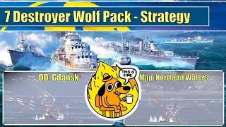 7 Destroyer Wolf Pack Strategy Clan Battles Map Northern Waters #worldofwarships #gdansk
