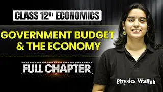 Government Budget and the Economy Class 12 One Shot | Economics Chapter 10 | TANDAV 2026