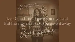 Last Christmas Lyric Video-Karaoke-Latin Version-Ada Marron and Cugate Christmas Band #lastchristmas