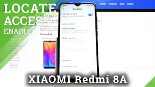 How to Disable Device Location in XIAOMI Redmi 8A &ndash; Phone Geolocation