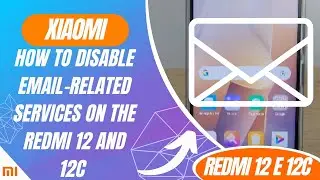 How to Disable Email-Related Services on the Redmi 12 and 12C - Step by Step