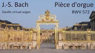 J.-S. Bach - BWV572 - Pièce d'orgue - Zwolle