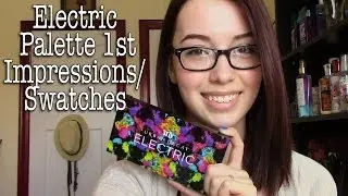 Electric Palette First Impressions/Swatches