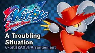 A Troubling Situation [8-bit, 2A03] - Kirby Squeak Squad