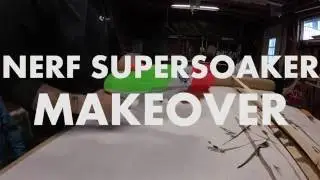 Nerf Super Soaker Makeover