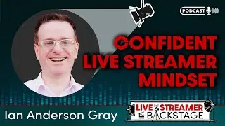 Fostering a Confident Live Streamer Mindset