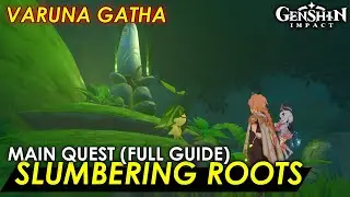 Slumbering Roots - Varuna Gatha -  Genshin Impact