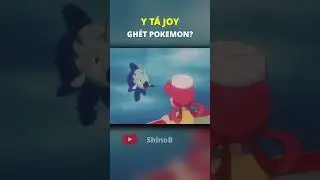 Y t&aacute; Joy gh&eacute;t Pokemon?!!   #pokemon #ShinoB