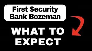 First Security Bank Bozeman App Overview - What to Expect