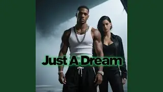 Just A Dream