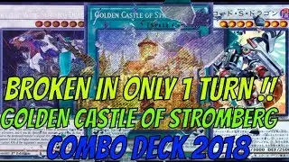 [YGOPRO] GOLDEN CASTLE OF STROMBERG COMBO DECK 12/2018 - BROKEN FIELD IN ONLY 1 TURN !