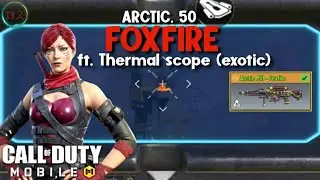ARCTIC. 50 FOXFIRE x ARCTIC. 50 (EXOTIC) | Thermal scope | SCARLETT RHODES | CODMobile | T&scaron;义